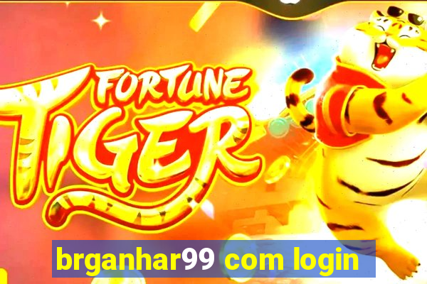 brganhar99 com login